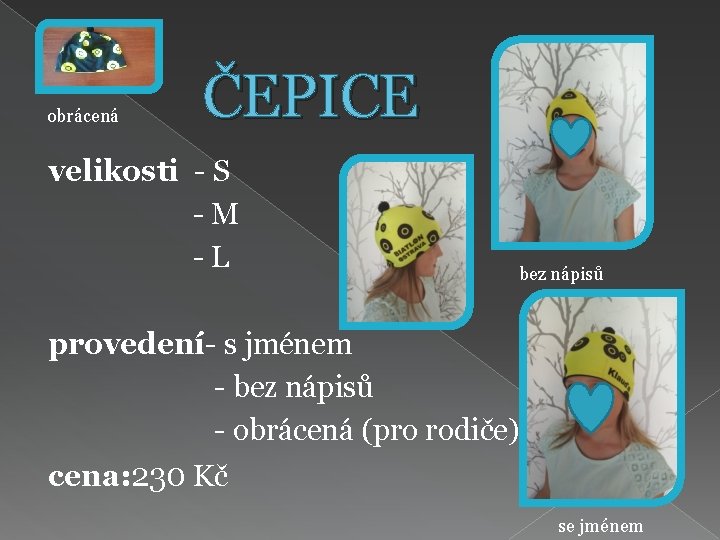 obrácená ČEPICE velikosti - S -M -L bez nápisů provedení- s jménem - bez