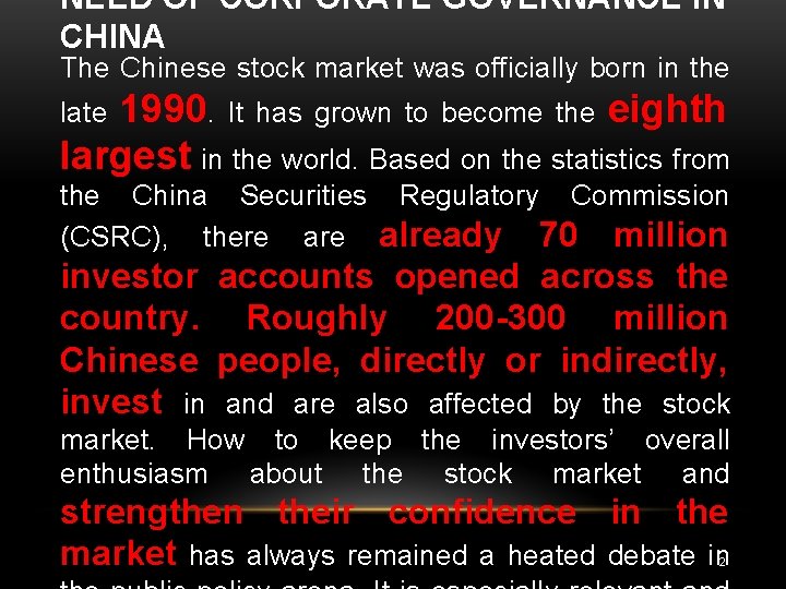 NEED OF CORPORATE GOVERNANCE IN CHINA The Chinese stock market was officially born in