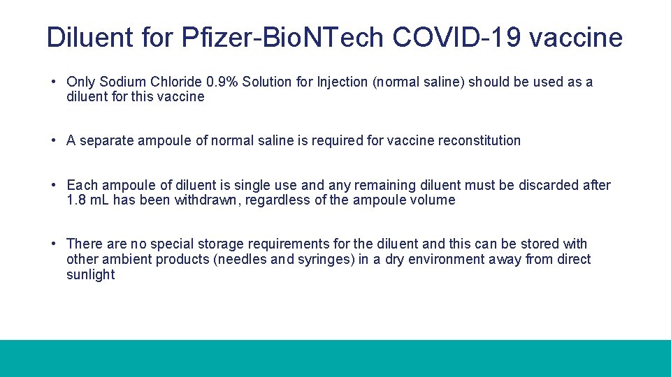 Diluent for Pfizer-Bio. NTech COVID-19 vaccine • Only Sodium Chloride 0. 9% Solution for