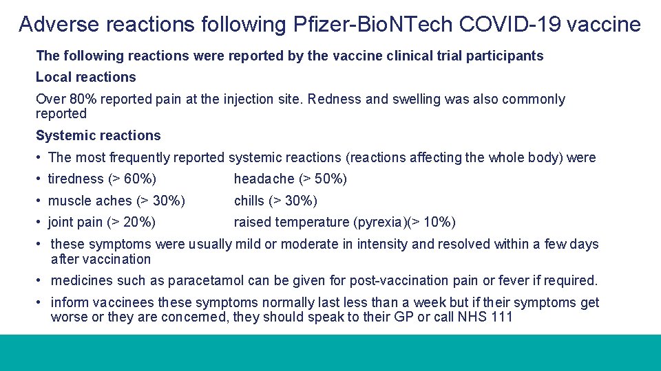 Adverse reactions following Pfizer-Bio. NTech COVID-19 vaccine The following reactions were reported by the