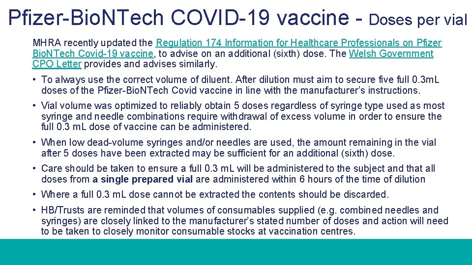 Pfizer-Bio. NTech COVID-19 vaccine - Doses per vial MHRA recently updated the Regulation 174