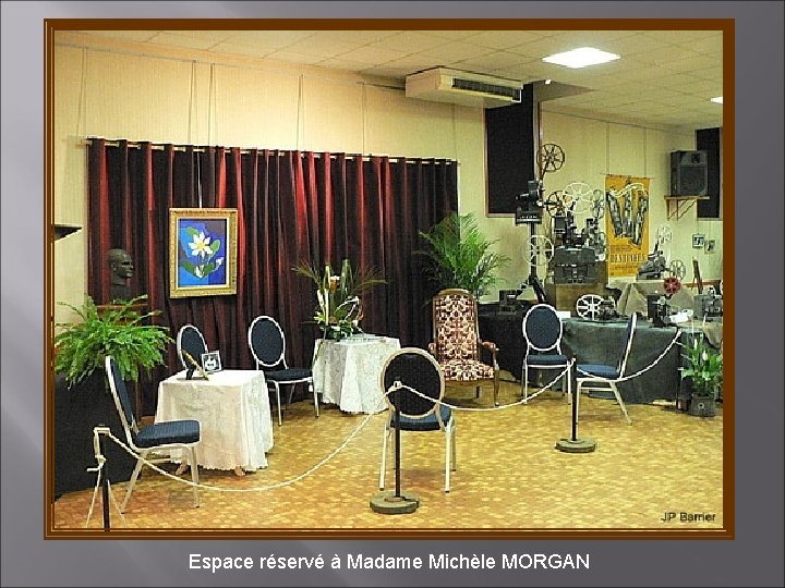 Espace réservé à Madame Michèle MORGAN 