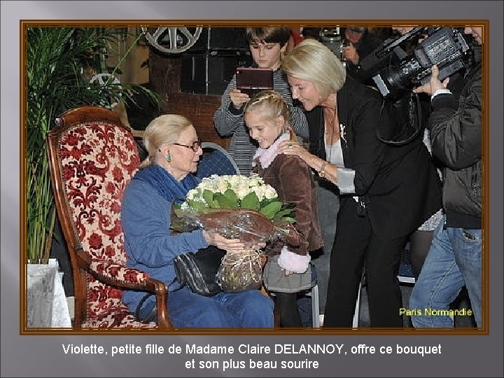 Violette, petite fille de Madame Claire DELANNOY, offre ce bouquet et son plus beau