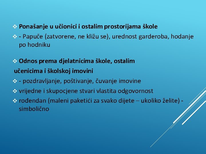v Ponašanje u učionici i ostalim prostorijama škole v - Papuče (zatvorene, ne kližu v Ponašanje u učionici i ostalim prostorijama škole v - Papuče (zatvorene, ne kližu