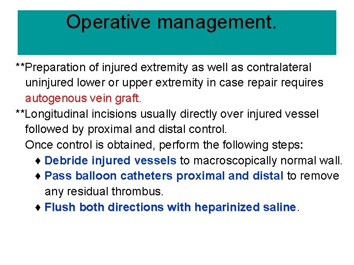 Operative management. **Preparation of injured extremity as well as contralateral uninjured lower or upper