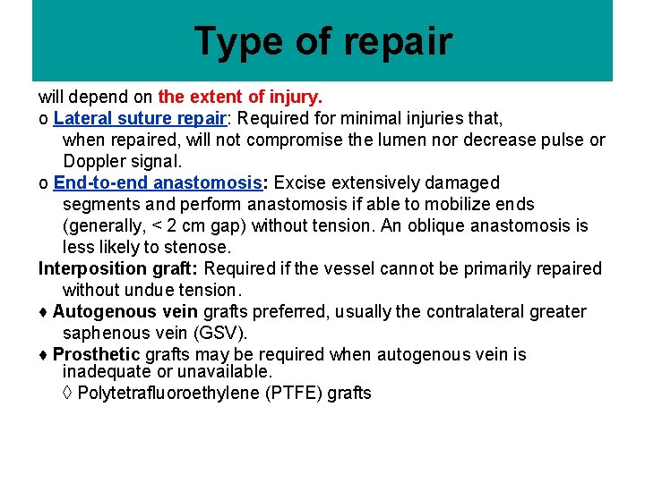 Type of repair will depend on the extent of injury. ο Lateral suture repair: