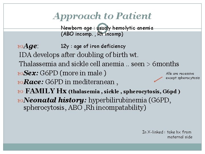 Approach to Patient Newborn age : usualy hemolytic anemia 26 (ABO incomp. , Rh