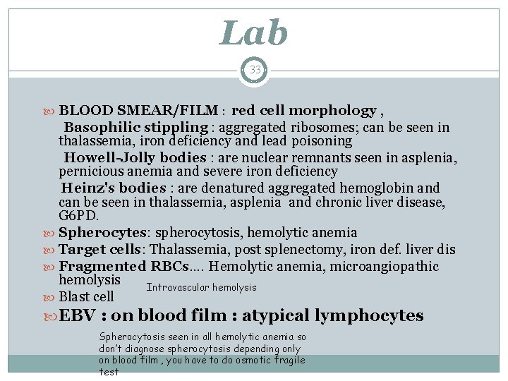 Lab 33 BLOOD SMEAR/FILM : red cell morphology , Basophilic stippling : aggregated ribosomes;