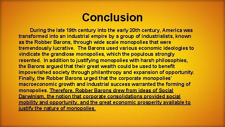 Conclusion During the late 19 th century into the early 20 th century, America