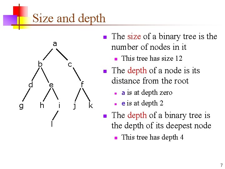 Size and depth n a b d The size of a binary tree is