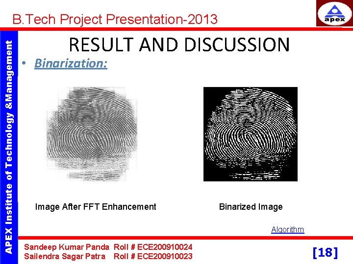APEX Institute of Technology &Management B. Tech Project Presentation-2013 RESULT AND DISCUSSION • Binarization: