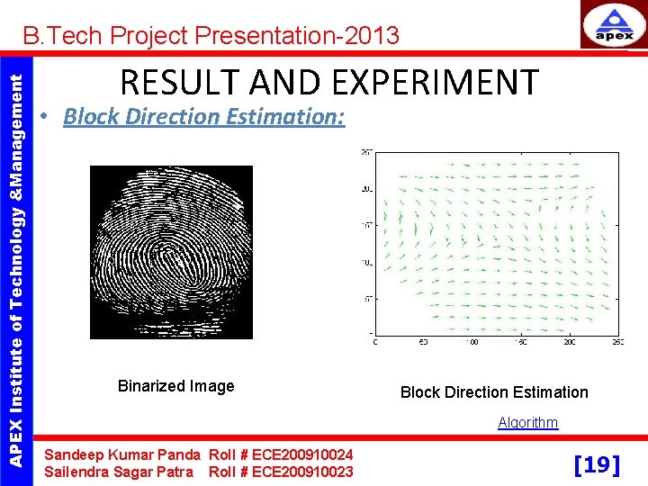 APEX Institute of Technology &Management B. Tech Project Presentation-2013 RESULT AND EXPERIMENT • Block