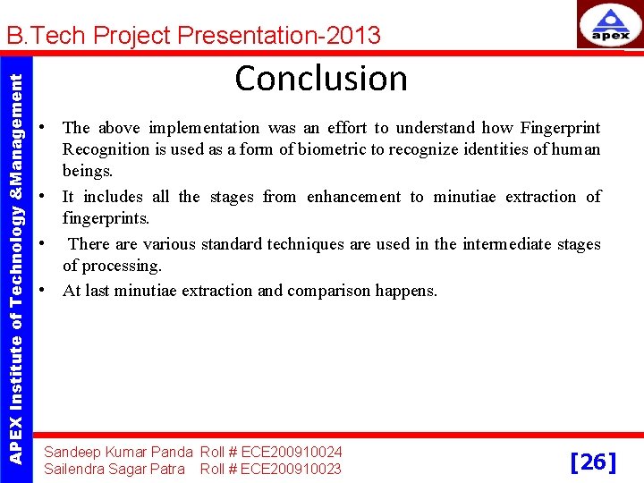 APEX Institute of Technology &Management B. Tech Project Presentation-2013 Conclusion • The above implementation