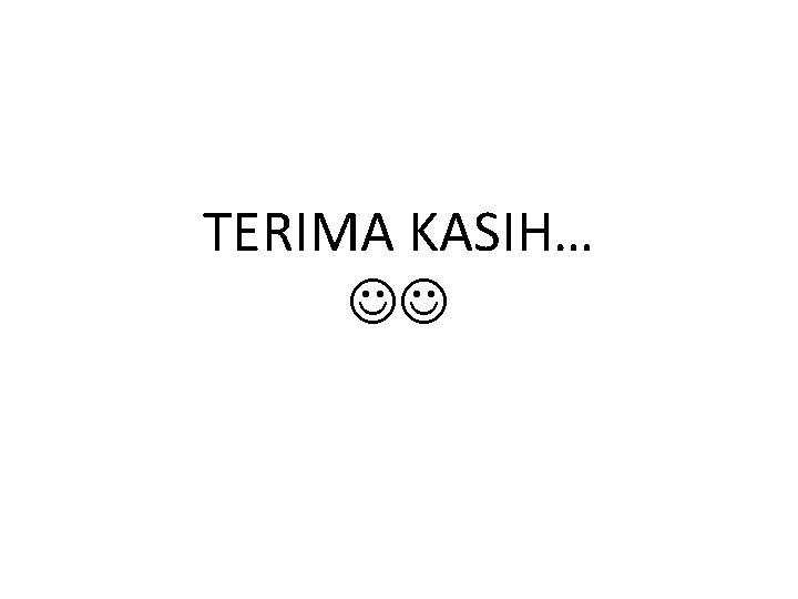 TERIMA KASIH… 