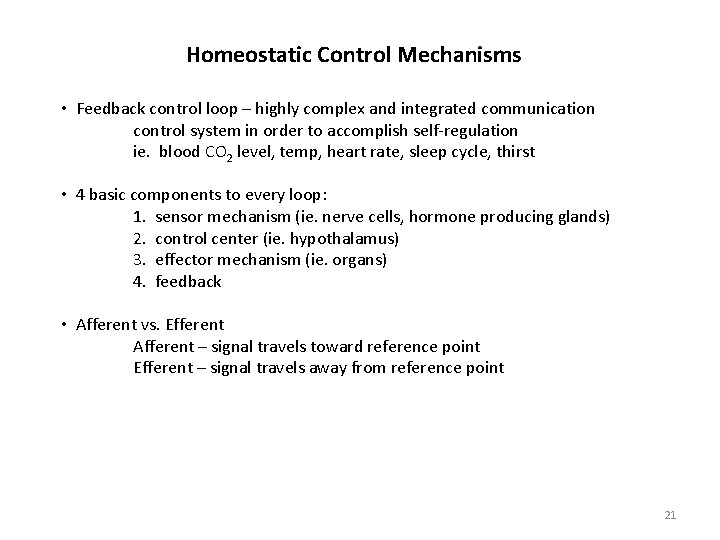 Homeostatic Control Mechanisms • Feedback control loop – highly complex and integrated communication control