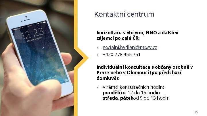 Kontaktní centrum konzultace s obcemi, NNO a dalšími zájemci po celé ČR: › socialni.