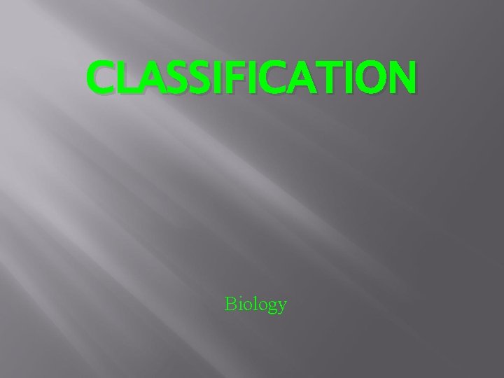 CLASSIFICATION Biology 