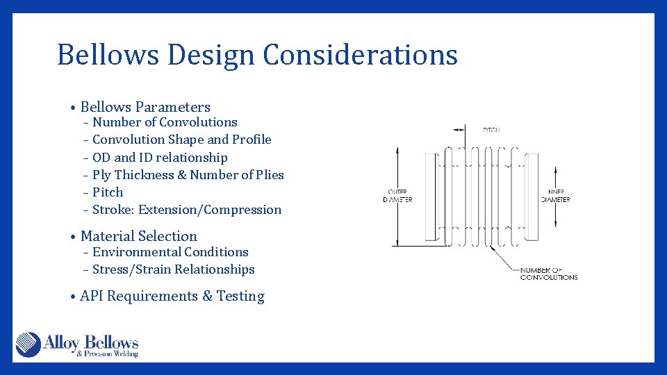 Bellows Design Considerations • Bellows Parameters Number of Convolutions − Convolution Shape and Profile