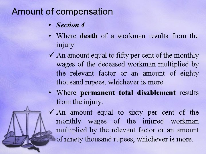 Amount of compensation • Section 4 • Where death of a workman results from