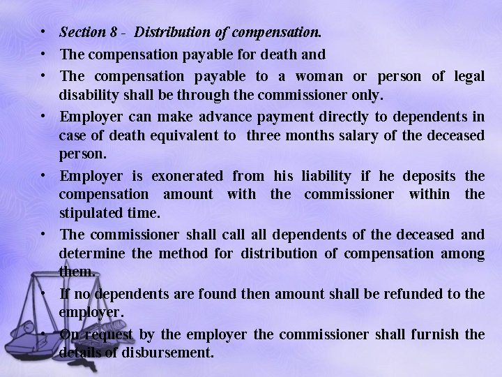  • Section 8 - Distribution of compensation. • The compensation payable for death