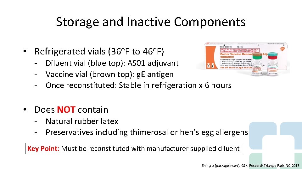 Storage and Inactive Components • Refrigerated vials (36○F to 46○F) - Diluent vial (blue