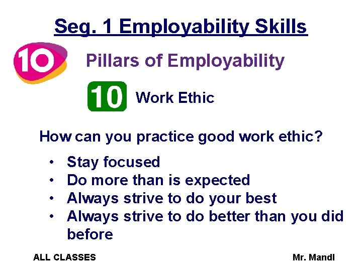 Seg. 1 Employability Skills Pillars of Employability Work Ethic How can you practice good