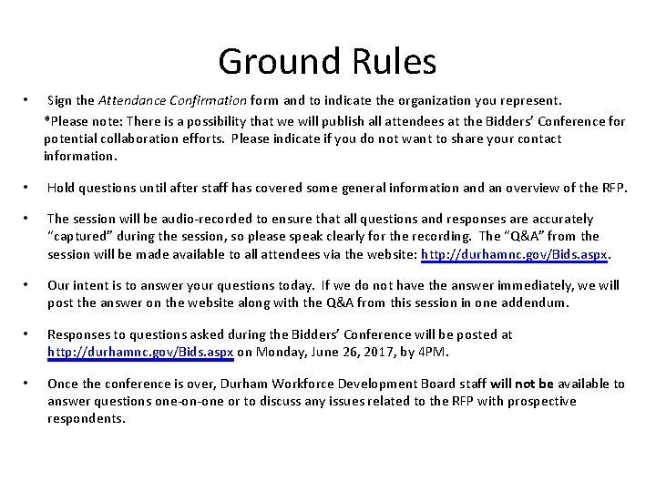 Ground Rules • Sign the Attendance Confirmation form and to indicate the organization you