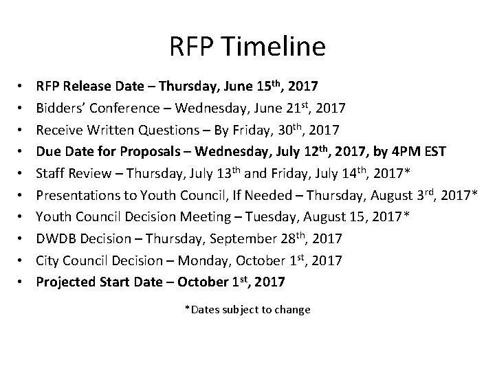 RFP Timeline • • • RFP Release Date – Thursday, June 15 th, 2017