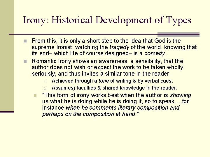 Irony: Historical Development of Types n From this, it is only a short step