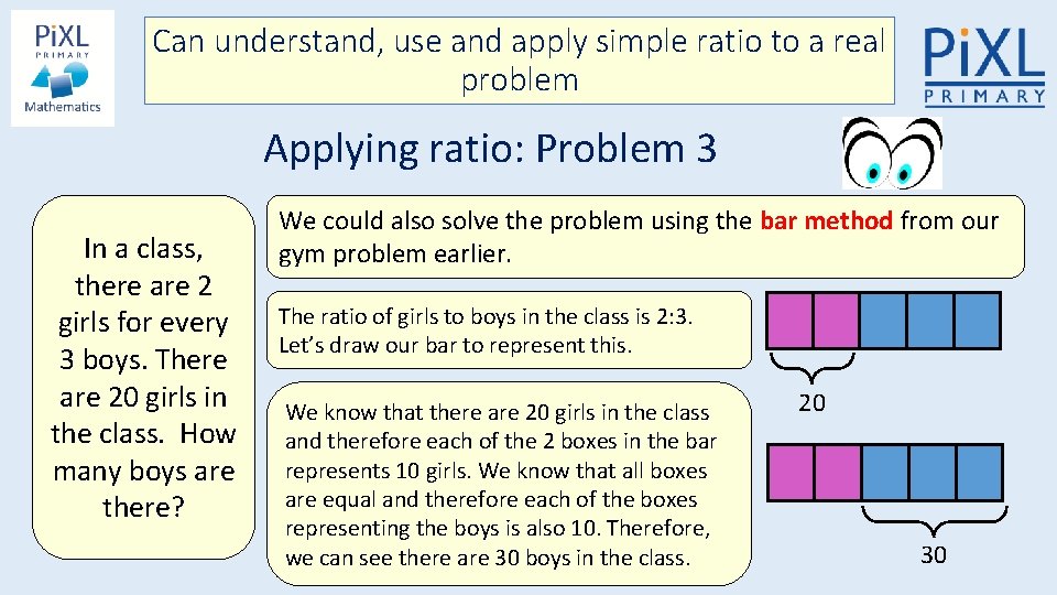 Can understand, use and apply simple ratio to a real problem Applying ratio: Problem
