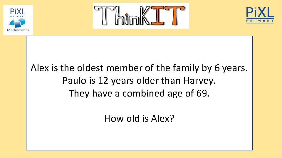 Alex is the oldest member of the family by 6 years. Paulo is 12