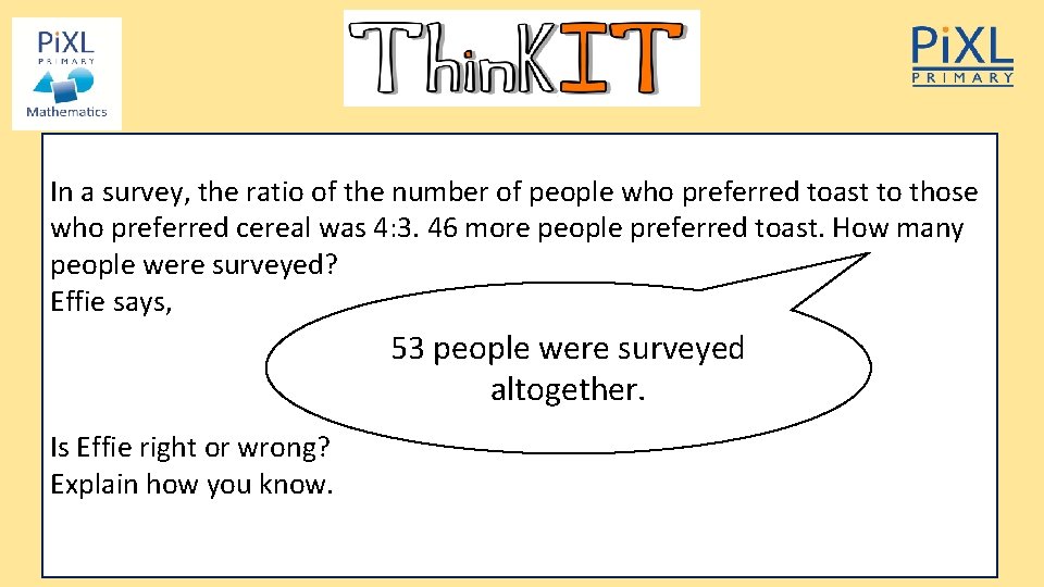 In a survey, the ratio of the number of people who preferred toast to
