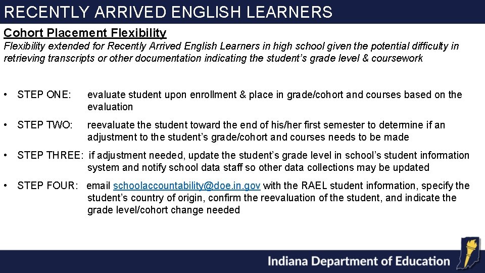 RECENTLY ARRIVED ENGLISH LEARNERS Cohort Placement Flexibility extended for Recently Arrived English Learners in