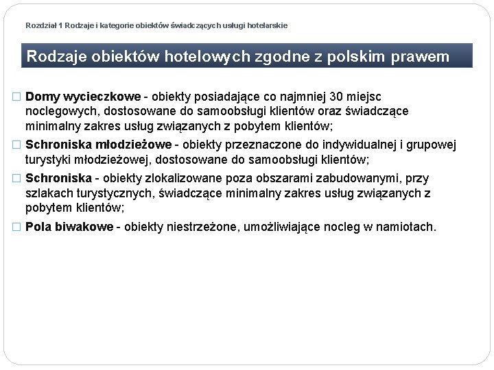 Rozdział 1 Rodzaje i kategorie obiektów świadczących usługi hotelarskie Rodzaje obiektów hotelowych zgodne z