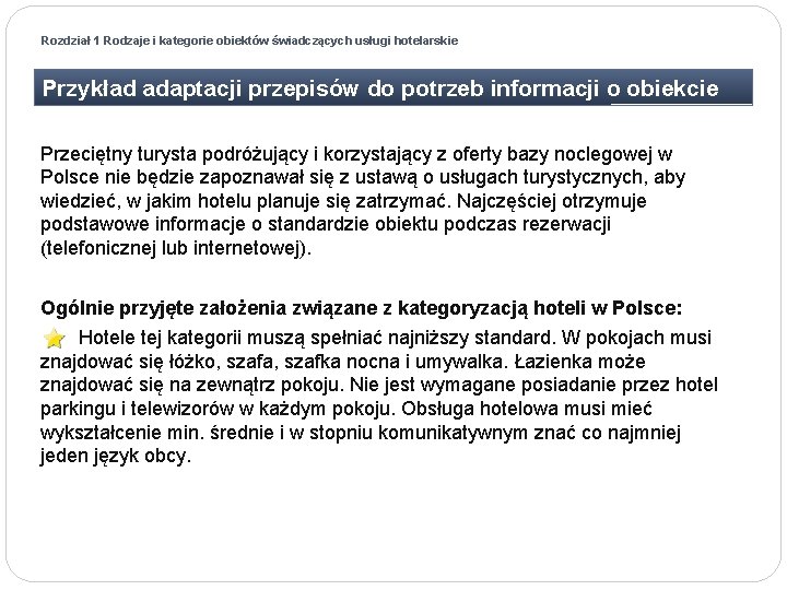 Rozdział 1 Rodzaje i kategorie obiektów świadczących usługi hotelarskie Przykład adaptacji przepisów do potrzeb