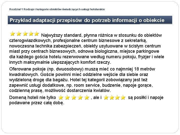 Rozdział 1 Rodzaje i kategorie obiektów świadczących usługi hotelarskie Przykład adaptacji przepisów do potrzeb