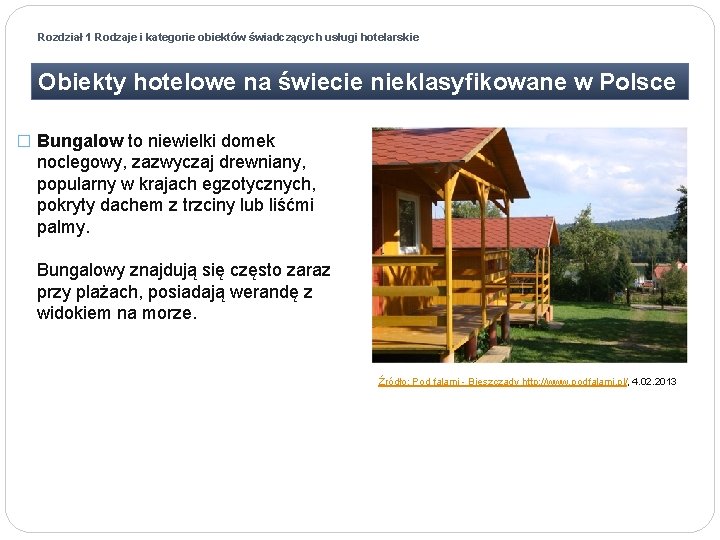 Rozdział 1 Rodzaje i kategorie obiektów świadczących usługi hotelarskie Obiekty hotelowe na świecie nieklasyfikowane