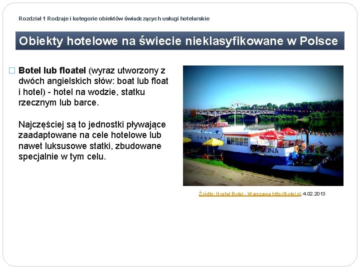 Rozdział 1 Rodzaje i kategorie obiektów świadczących usługi hotelarskie Obiekty hotelowe na świecie nieklasyfikowane