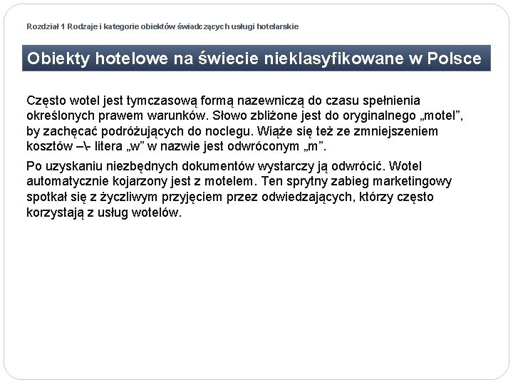 Rozdział 1 Rodzaje i kategorie obiektów świadczących usługi hotelarskie Obiekty hotelowe na świecie nieklasyfikowane