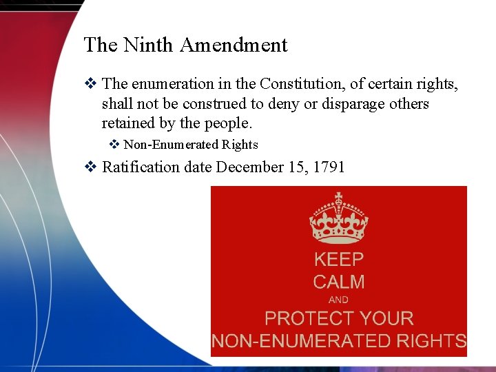 The Ninth Amendment v The enumeration in the Constitution, of certain rights, shall not
