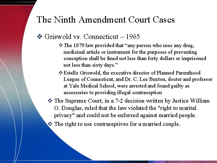 The Ninth Amendment Court Cases v Griswold vs. Connecticut – 1965 v The 1879