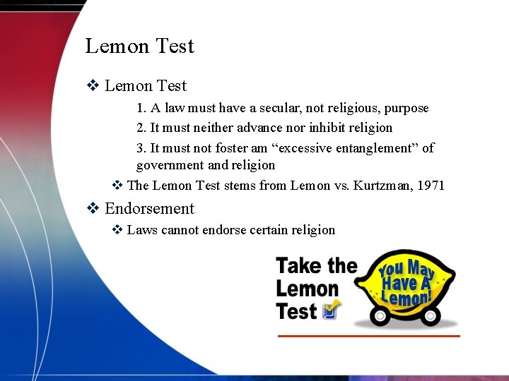 Lemon Test v Lemon Test 1. A law must have a secular, not religious,