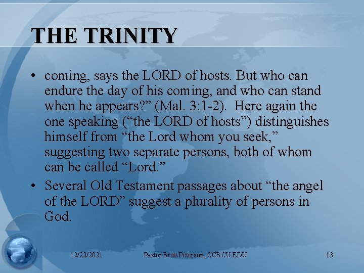 THE TRINITY • coming, says the LORD of hosts. But who can endure the