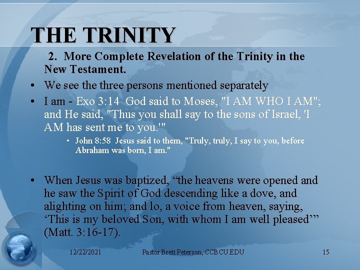 THE TRINITY 2. More Complete Revelation of the Trinity in the New Testament. •