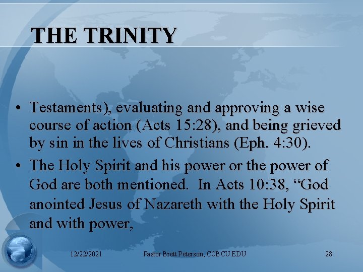 THE TRINITY • Testaments), evaluating and approving a wise course of action (Acts 15: