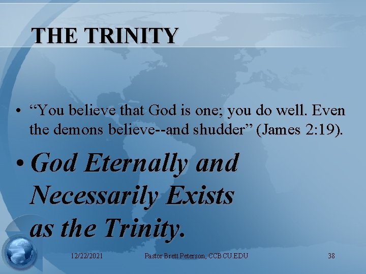 THE TRINITY • “You believe that God is one; you do well. Even the