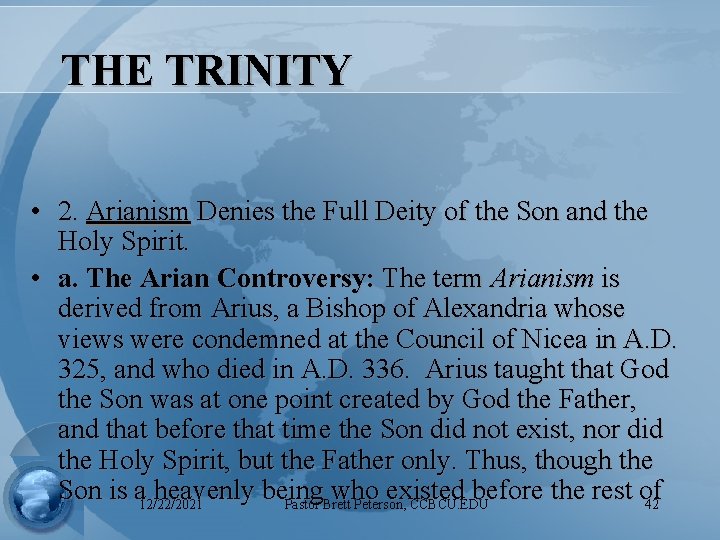 THE TRINITY • 2. Arianism Denies the Full Deity of the Son and the