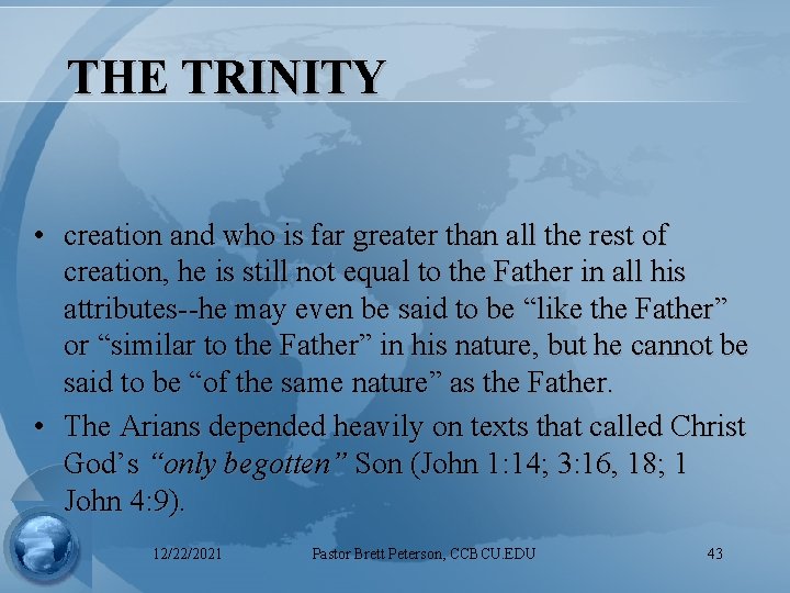 THE TRINITY • creation and who is far greater than all the rest of