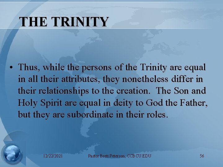 THE TRINITY • Thus, while the persons of the Trinity are equal in all