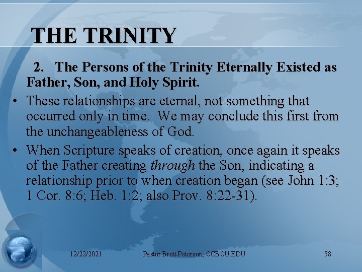 THE TRINITY 2. The Persons of the Trinity Eternally Existed as Father, Son, and